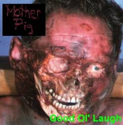 Motherpig : Good Ol' Laugh Motherpig : Good Ol' Laugh